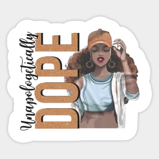 Unapologetically Dope, Black Woman, Black Girl Magic Sticker